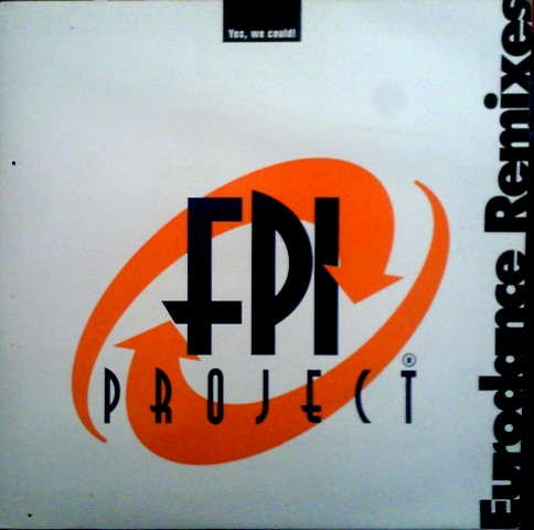 FPI Project - Yes, We Could! (Eurodance Remixes) | Paradise Project Records (PPR 049)