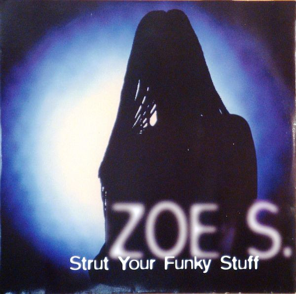 Zoe S. - Strut Your Funky Stuff | Zac Records (ZAC 120)