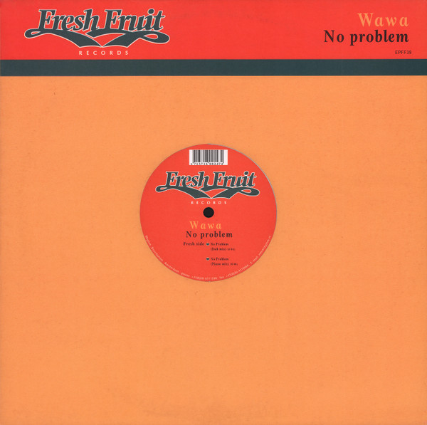 Wawa - No Problem | Fresh Fruit Records (EPFF39)