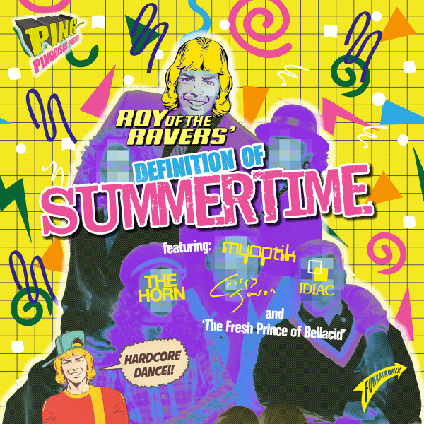 Roy Of The Ravers - Definition Of Summertime | Ping Disc (p-bumtee-nonce) - main