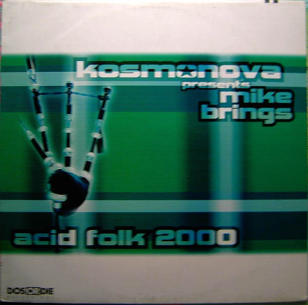 Kosmonova Presents Mike Brings - Acid Folk 2000 | Dos Or Die Recordings (DOS 100) - main