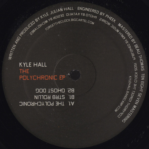 Kyle Hall - The Polychronic EP | Forget The Clock (FTC04)
