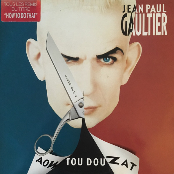 Jean Paul Gaultier - Aow Tou Dou Zat | Fontana (838 271-1)