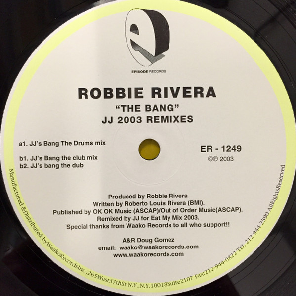 Robbie Rivera - The Bang - JJ 2003 Remixes | Episode Records (ER 1249) - 2