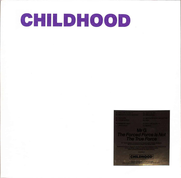 Mr. G - The Forced Force Is Not The True Force | CHILDHOOD (CH004LP) - 2 Mr. G - The Forced Force Is Not The True Force | CHILDHOOD (CH004LP) - 2