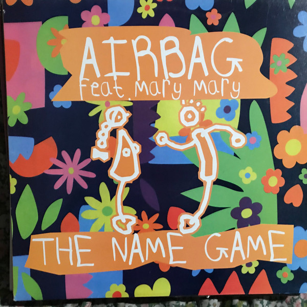 Airbag Feat. Mary Mary - The Name Game | I Am Records (IAM 024) - main