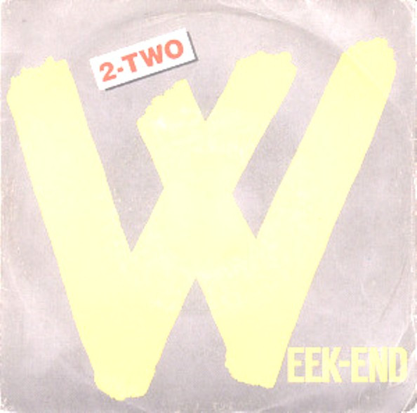 2-TWO - Week-End | Ibiza Records (IBZ 651012 6) - 4