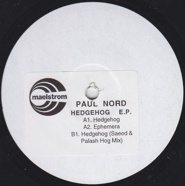 Paul Nord - Hedgehog EP | Maelstrom Records (MAELT004)