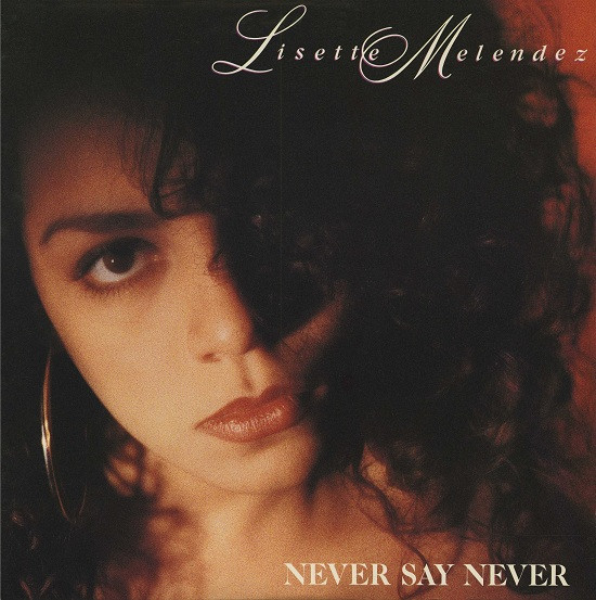 Lisette Melendez - Never Say Never | Fever Records (44 74143) - main