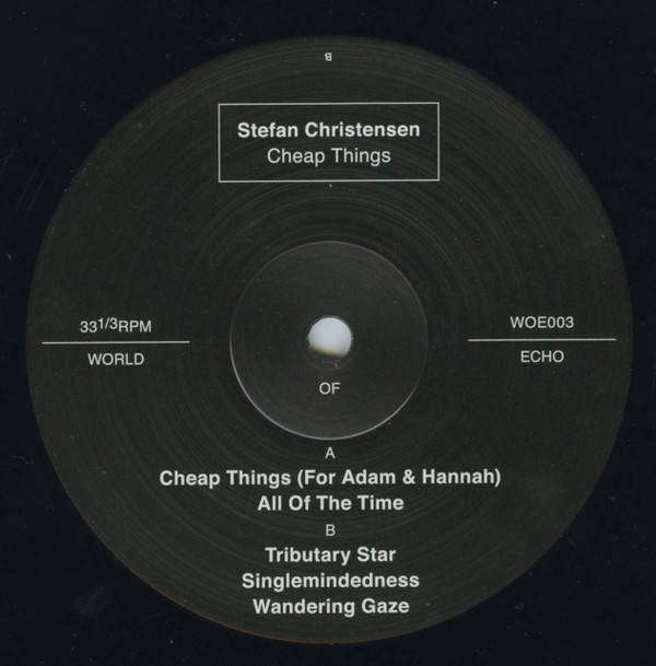 Stefan Christensen - Cheap Things | World Of Echo (WOE003) - 4 Stefan Christensen - Cheap Things | World Of Echo (WOE003) - 4