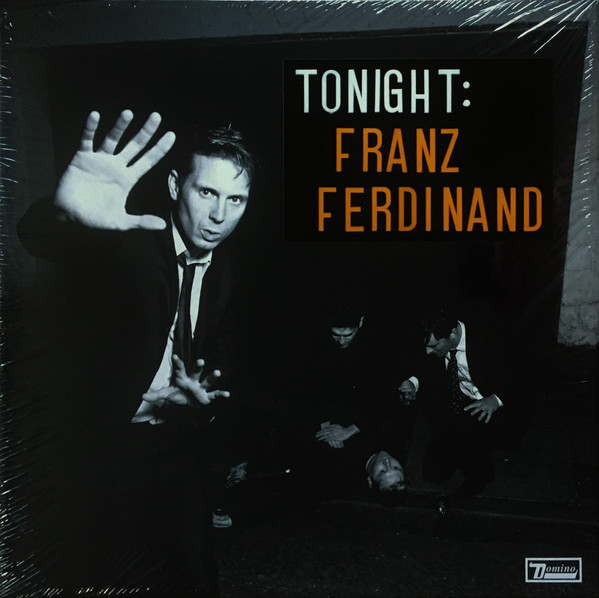 Franz Ferdinand - Tonight: Franz Ferdinand | Domino (WIGLP205) - main Franz Ferdinand - Tonight: Franz Ferdinand | Domino (WIGLP205) - main
