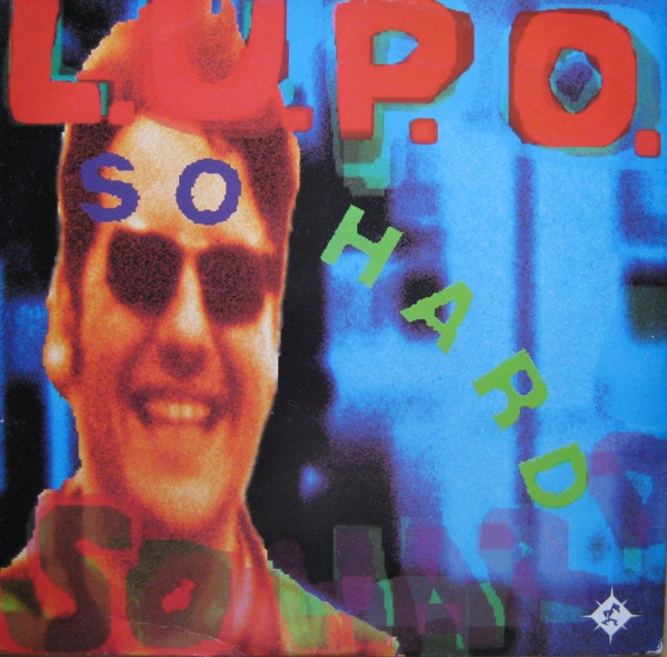 L.U.P.O. - So Hard | Bull & Butcher Recordings (BB 2013 MX)
