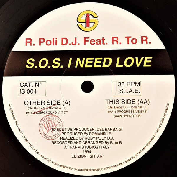 R. Poli D.J. Feat. R. To R. - S.O.S. I Need Love | IS Records (IS 004) - 3 R. Poli D.J. Feat. R. To R. - S.O.S. I Need Love | IS Records (IS 004) - 3