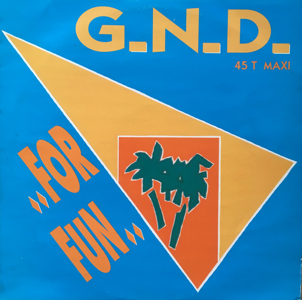 G.N.D. - For Fun | Panic Records (865 985-1) - main