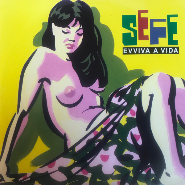 Sefe - Evviva A Vida | Volumex (VOL 197-06)
