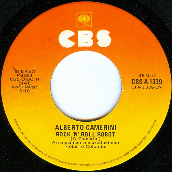 Alberto Camerini - Rock 'N' Roll Robot | CBS (CBS A 1339) - 3
