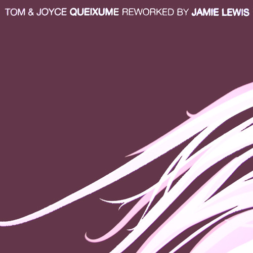 Queixume (Reworked By Jamie Lewis)