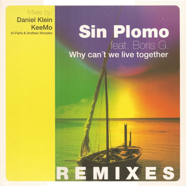 Sin Plomo Feat. Boris G. - Why Can't We Live Together (Remixes) | Real Groove (DMD RG12017-R) - main Sin Plomo Feat. Boris G. - Why Can't We Live Together (Remixes) | Real Groove (DMD RG12017-R) - main