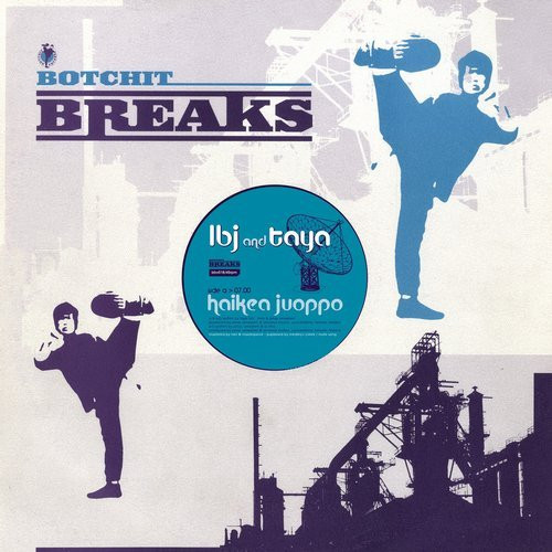 LBJ & Taya - Haikea Juoppo / Tutti Hukka / Border Land | Botchit Breaks (BBV018)