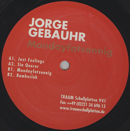 Jorge Gebauhr - Mondayfatsonnig | Traum Schallplatten (TRAUM V41) - main Jorge Gebauhr - Mondayfatsonnig | Traum Schallplatten (TRAUM V41) - main