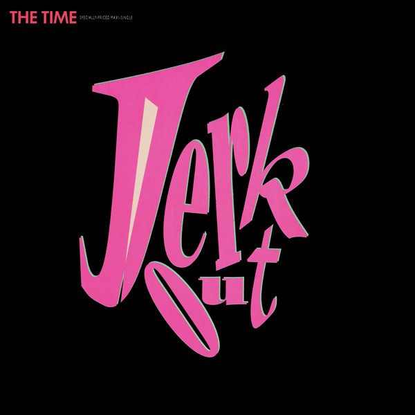 The Time - Jerk Out | Paisley Park (9 21701-0) - main The Time - Jerk Out | Paisley Park (9 21701-0) - main