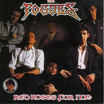 The Pogues - Red Roses For Me | Stiff Records (STLP/1024)