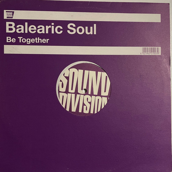 Balearic Soul - Be Together | Sound Division (SD 0034)