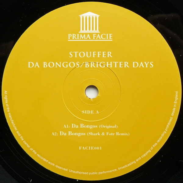 Stouffer - Da Bongos / Brighter Days | Prima Facie (FACIE001) - 3 Stouffer - Da Bongos / Brighter Days | Prima Facie (FACIE001) - 3