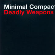 Minimal Compact - Deadly Weapons Remix | Crammed Discs (CRAM 116)