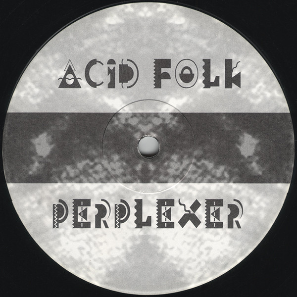 Perplexer - Acid Folk | Dos Or Die Recordings (DOS 001-12) - main Perplexer - Acid Folk | Dos Or Die Recordings (DOS 001-12) - main