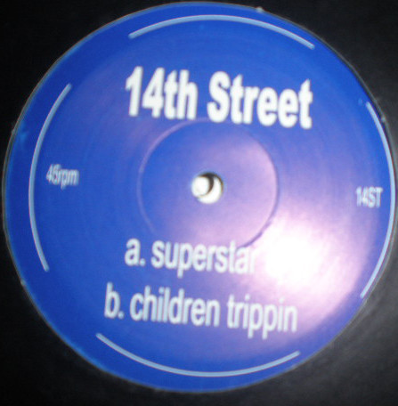 14th Street - Superstar DJ / Children Trippin | Not On Label (14ST) - main 14th Street - Superstar DJ / Children Trippin | Not On Label (14ST) - main