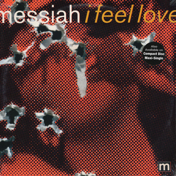 Messiah - I Feel Love | WHTE LBLS (0-41827)