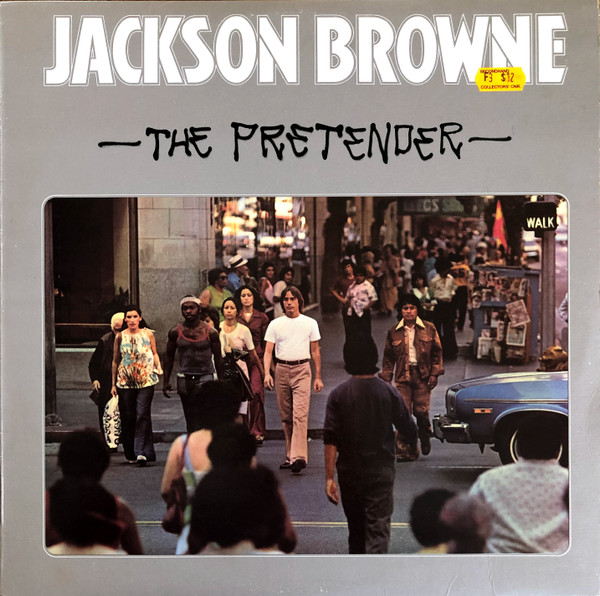 Jackson Browne - The Pretender | Asylum Records (7E 1079) - main Jackson Browne - The Pretender | Asylum Records (7E 1079) - main