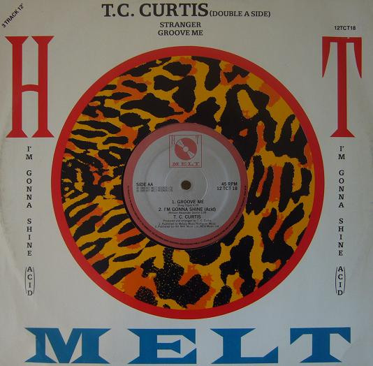 T. C. Curtis - Stranger / Groove Me | Hot Melt (12 TCT 18) - main
