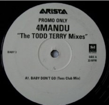 4Mandu - Baby Dont Go "The Todd Terry Mixes" | Arista (BABY 3)