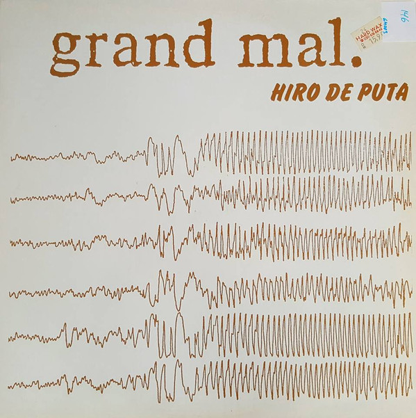 Hardcore Trance - Hiro De Puta | Grand Mal. (GM 003) - main