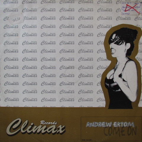 Andrew Ektom - Come On | Climax Records (CLX001) - main Andrew Ektom - Come On | Climax Records (CLX001) - main