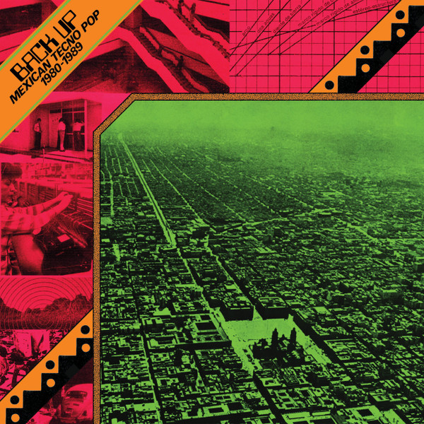 Various - Back Up: Mexican Tecno Pop 1980​-​1989 | Dark Entries (DE-285)