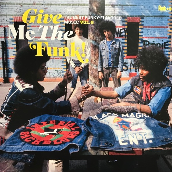Give Me The Funk! The Best Funky-Flavored Music Vol.6