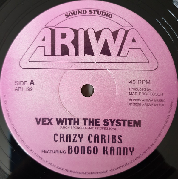 Crazy Caribs Featuring Bongo Kanny / Dub Revolutionaries - Vex With The System / The Coolest Dude | Ariwa (ARI 199)