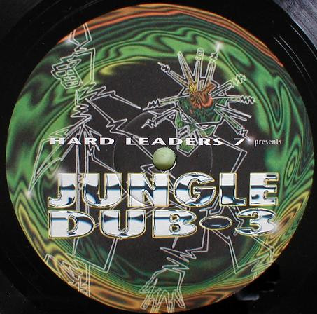 Various - Hard Leaders 7 - Jungle Dub•3 | Kickin Records (KickLP23) - 4 Various - Hard Leaders 7 - Jungle Dub•3 | Kickin Records (KickLP23) - 4