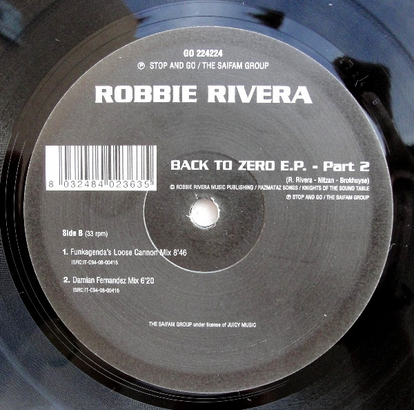 Robbie Rivera - Back To Zero E.P. - Part 2 | Stop And Go (Go 224224) - 4 Robbie Rivera - Back To Zero E.P. - Part 2 | Stop And Go (Go 224224) - 4
