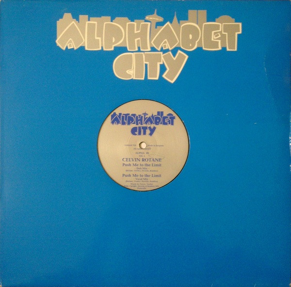 Celvin Rotane - Push Me To The Limit / Body Work | Alphabet City (ALPHA 09)