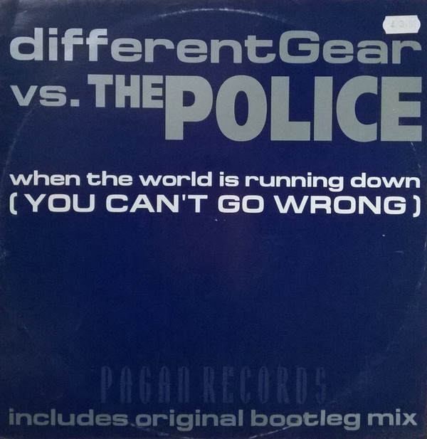 Different Gear Vs. The Police - When The World Is Running Down (You Can't Go Wrong) | Pagan (PAGAN 039) - main