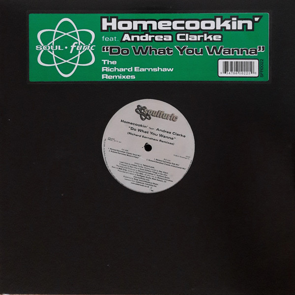 Homecookin' Feat. Andrea Clarke - Do What You Wanna (Richard Earnshaw Remixes) | Soulfuric Recordings (SFR-0022)
