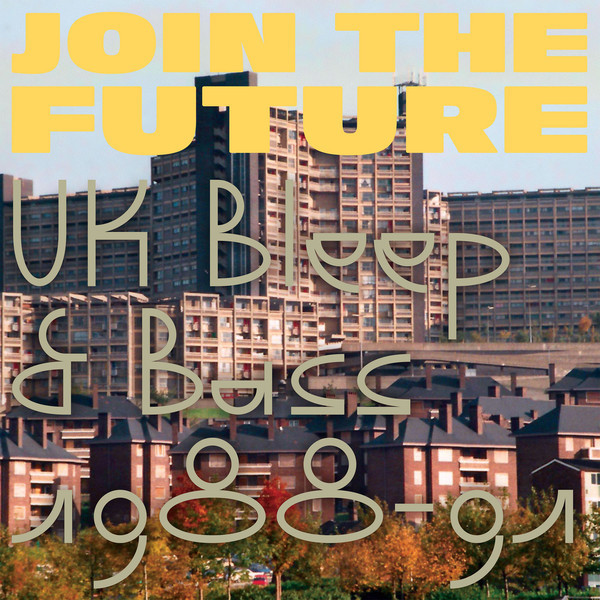 Various - Join The Future (UK Bleep And Bass 1988-1991) | Cease & Desist (C&D001YELLOW)