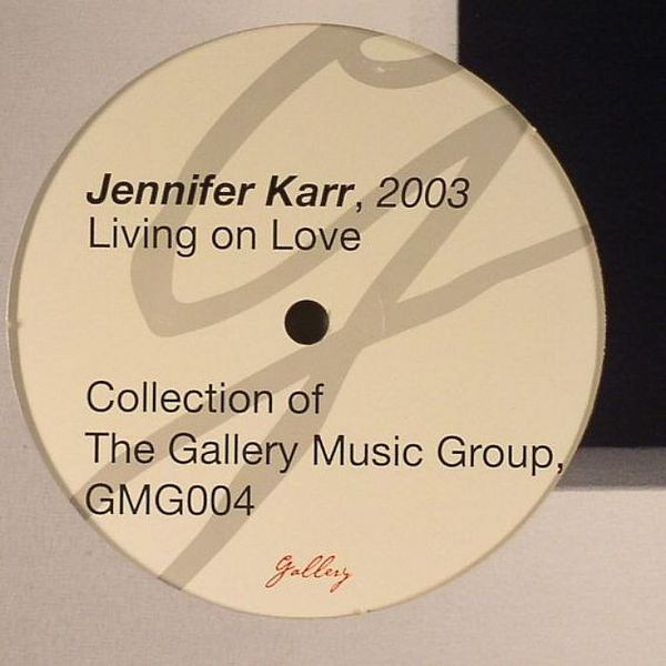 Jennifer Karr - Living On Love | Gallery (GMG 004) - 2 Jennifer Karr - Living On Love | Gallery (GMG 004) - 2