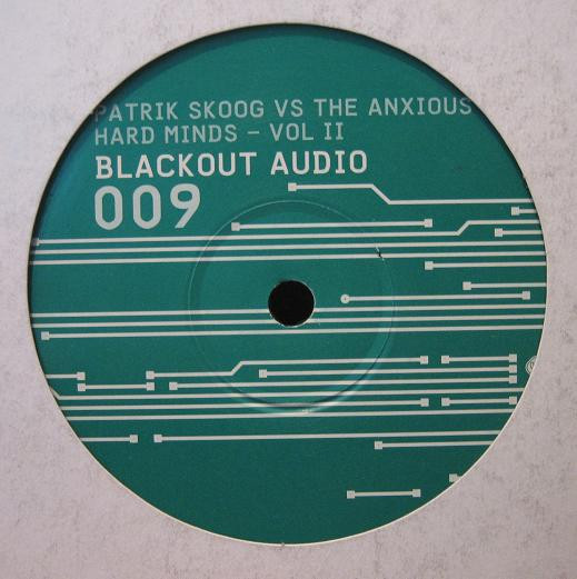 Patrik Skoog vs The Anxious - Hard Minds - Vol II | Blackout Audio (BOA009) - main