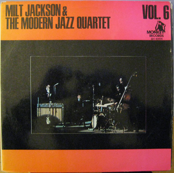 Milt Jackson & The Modern Jazz Quartet - Volume 6 | Monkey Records (MY 40006)