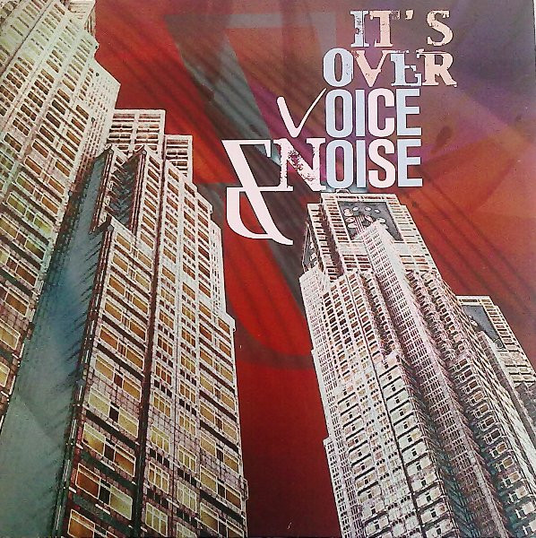 Voice & Noise - It's Over | No Colors (NC 22567-0153/0)